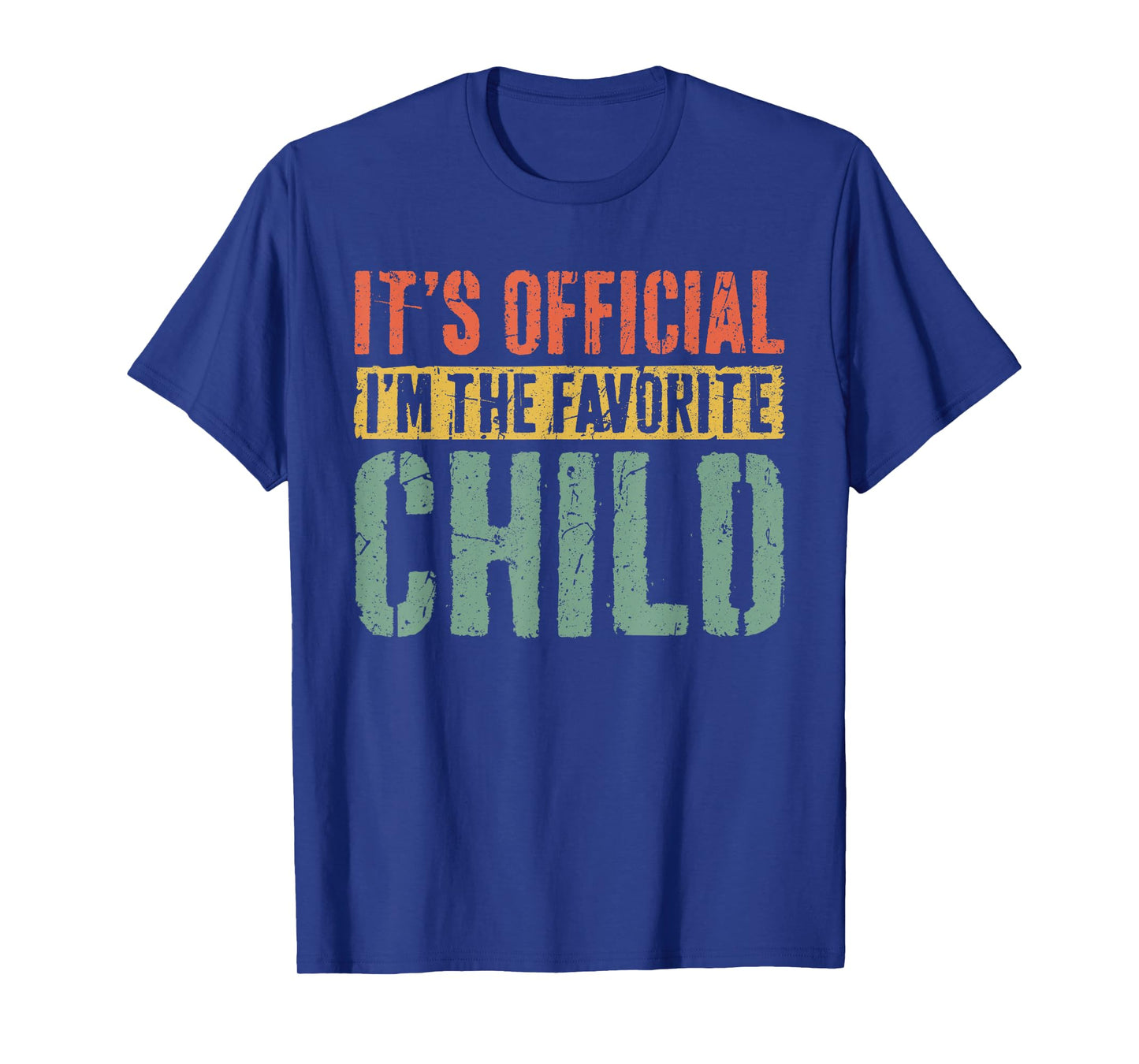 It's Official I'm The Favorite Child Shirt Favorite Kid T-Shirt