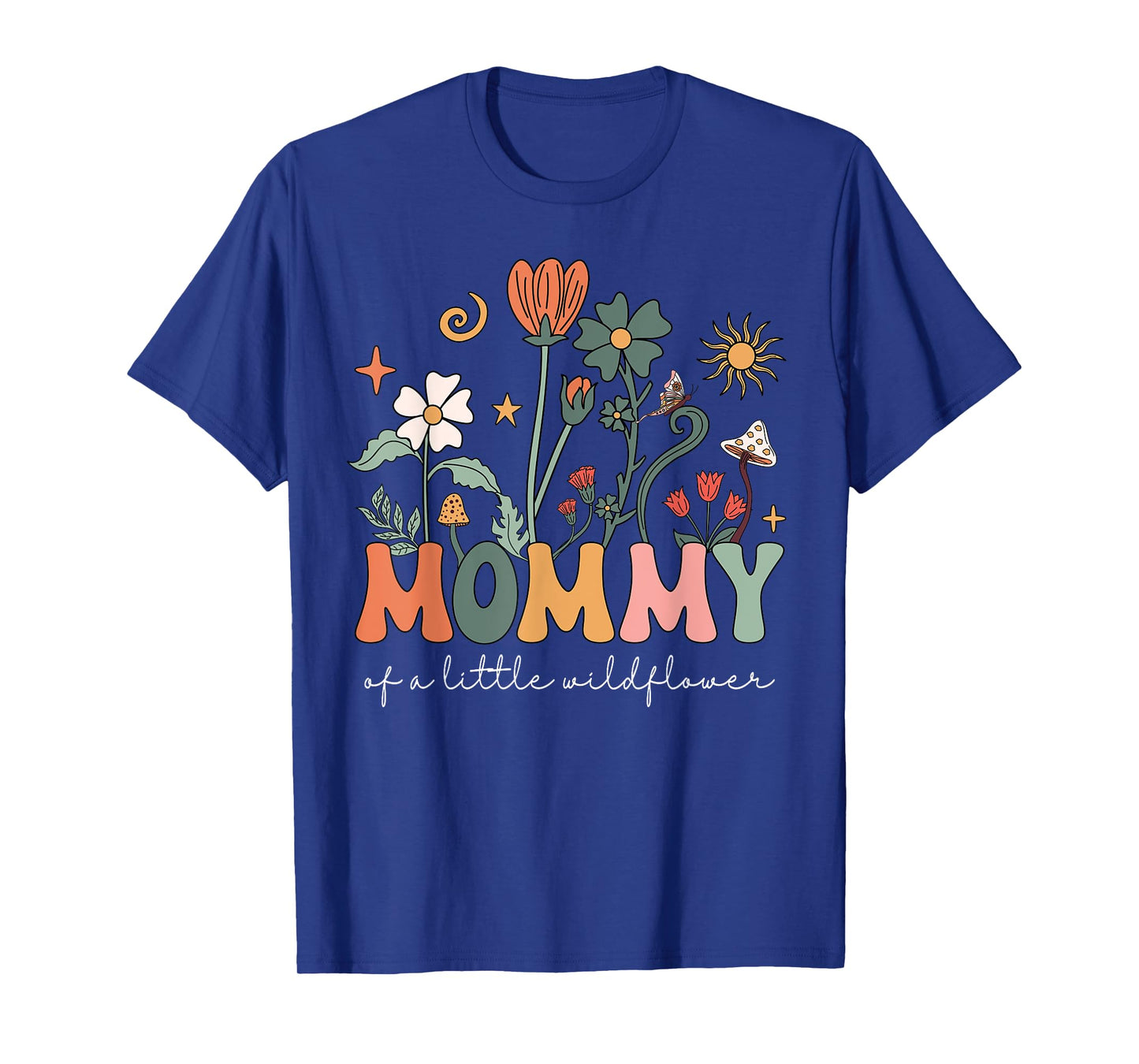 Mommy Of A Little Wildflower Girls Women Family Matching T-Shirt