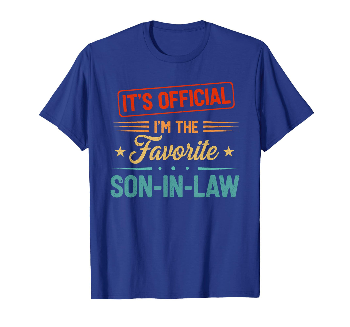 It's Official I'm The Favorite Son in Law Mens Fathers Day T-Shirt