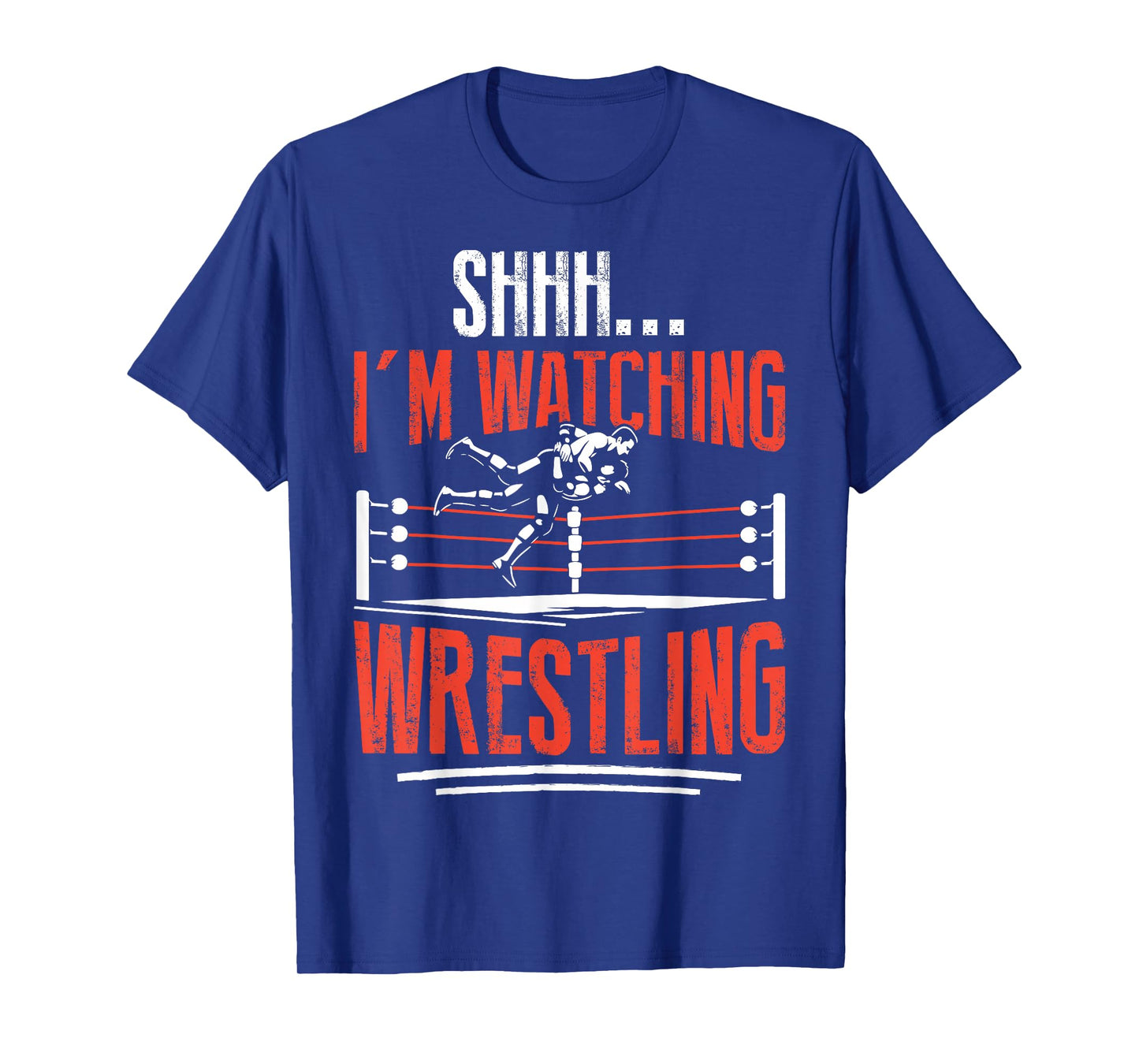 Shhh I'm Watching Wrestling Funny Wrestler Men Women Kids T-Shirt