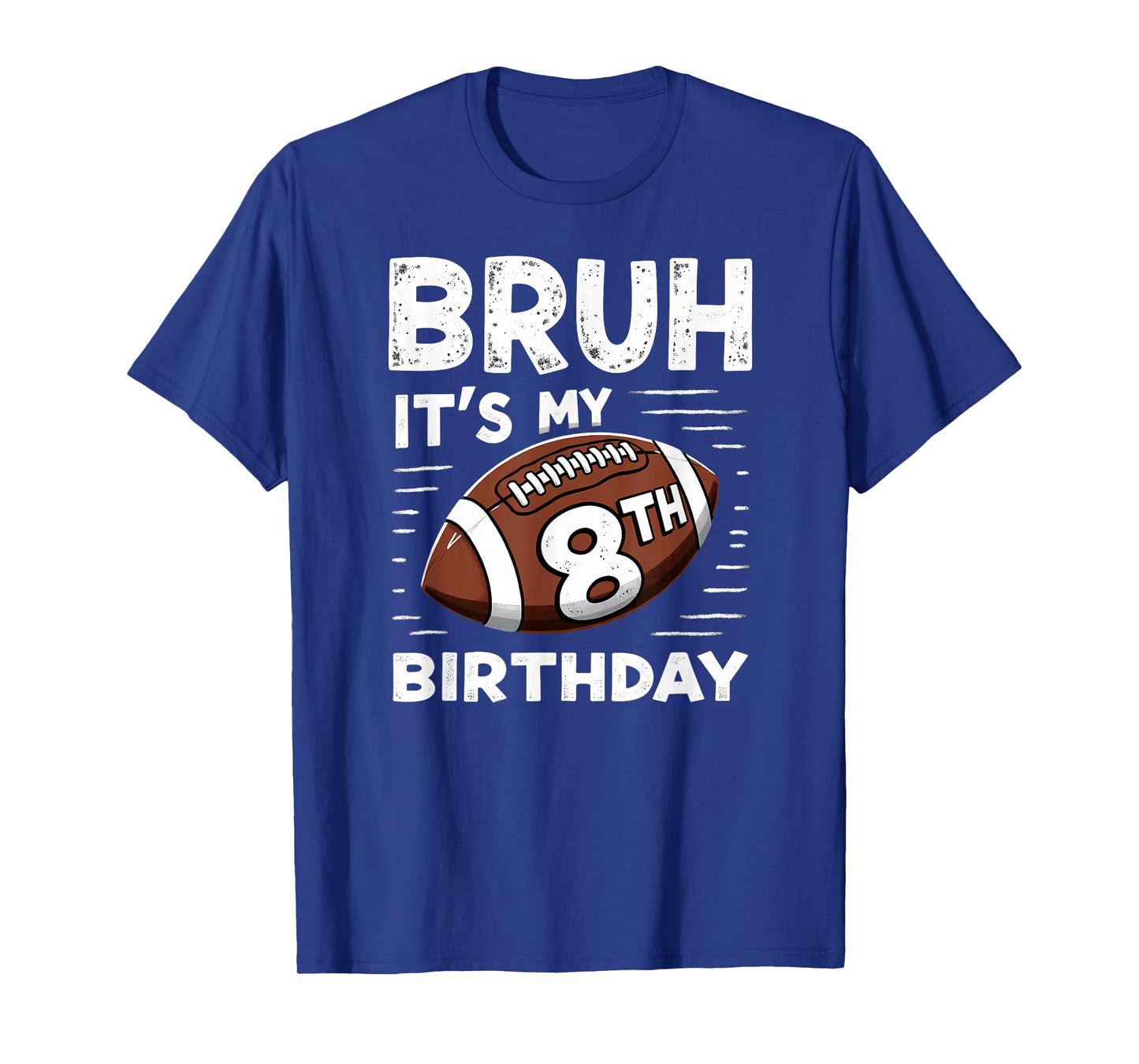 Bruh It's My 8th Birthday Boy Football Player T-Shirt