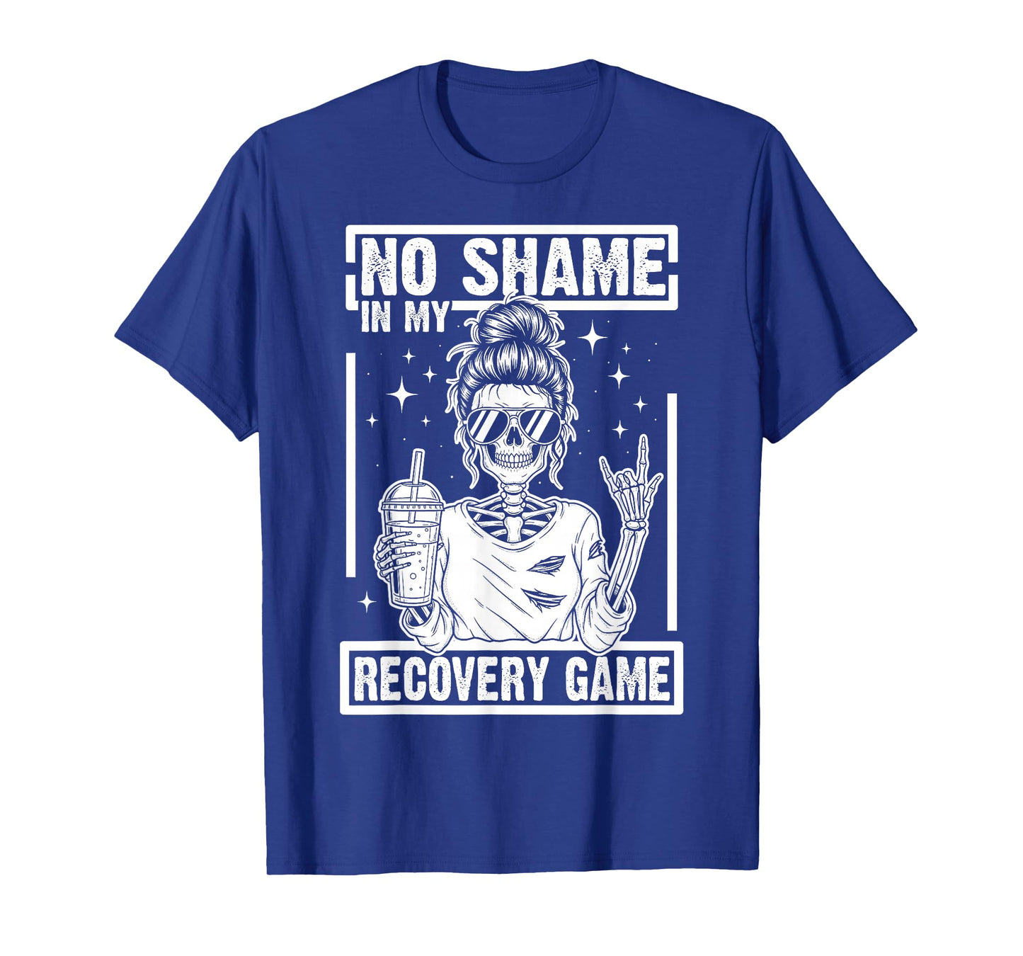 No Shame in My Recovery Game Skeleton Sobriety AA/NA Funny T-Shirt