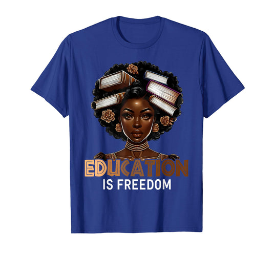 Black History Education is Freedom Books Afro Teacher Women T-Shirt