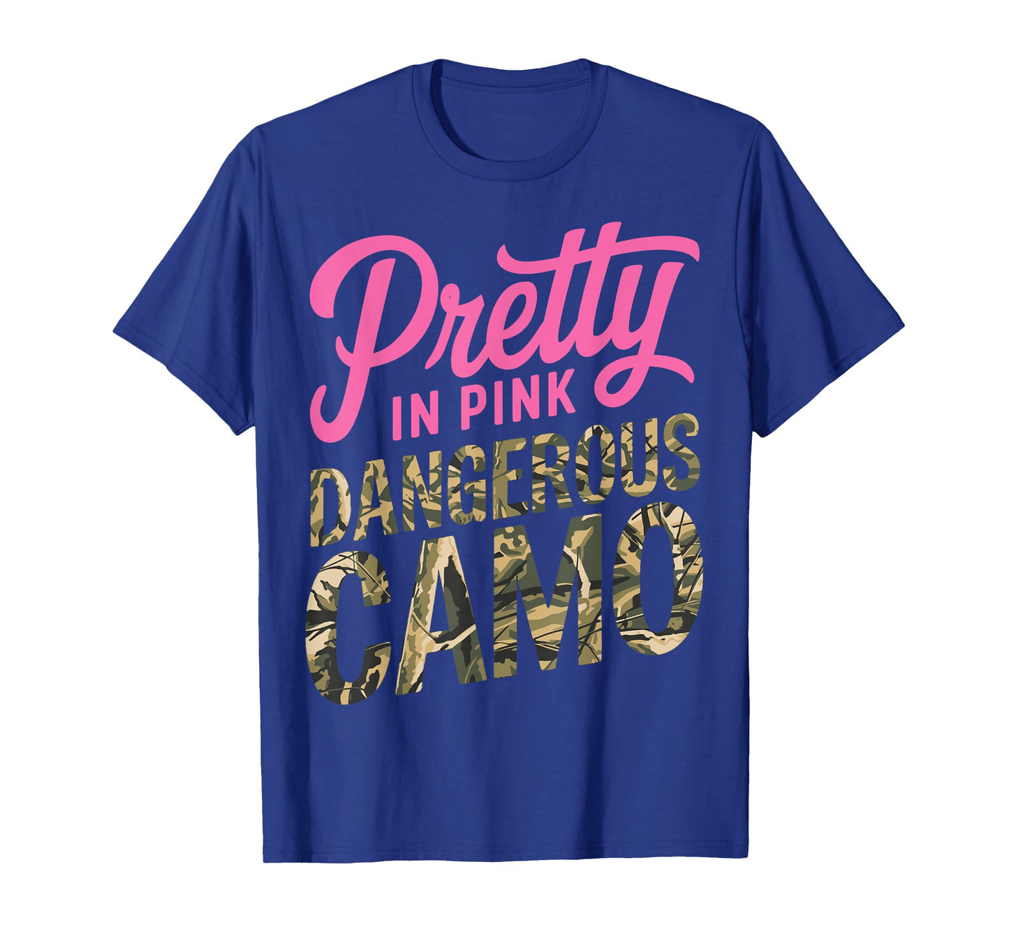 Pretty Pink Dangerous in Camo, Hunting Hobby T-Shirt