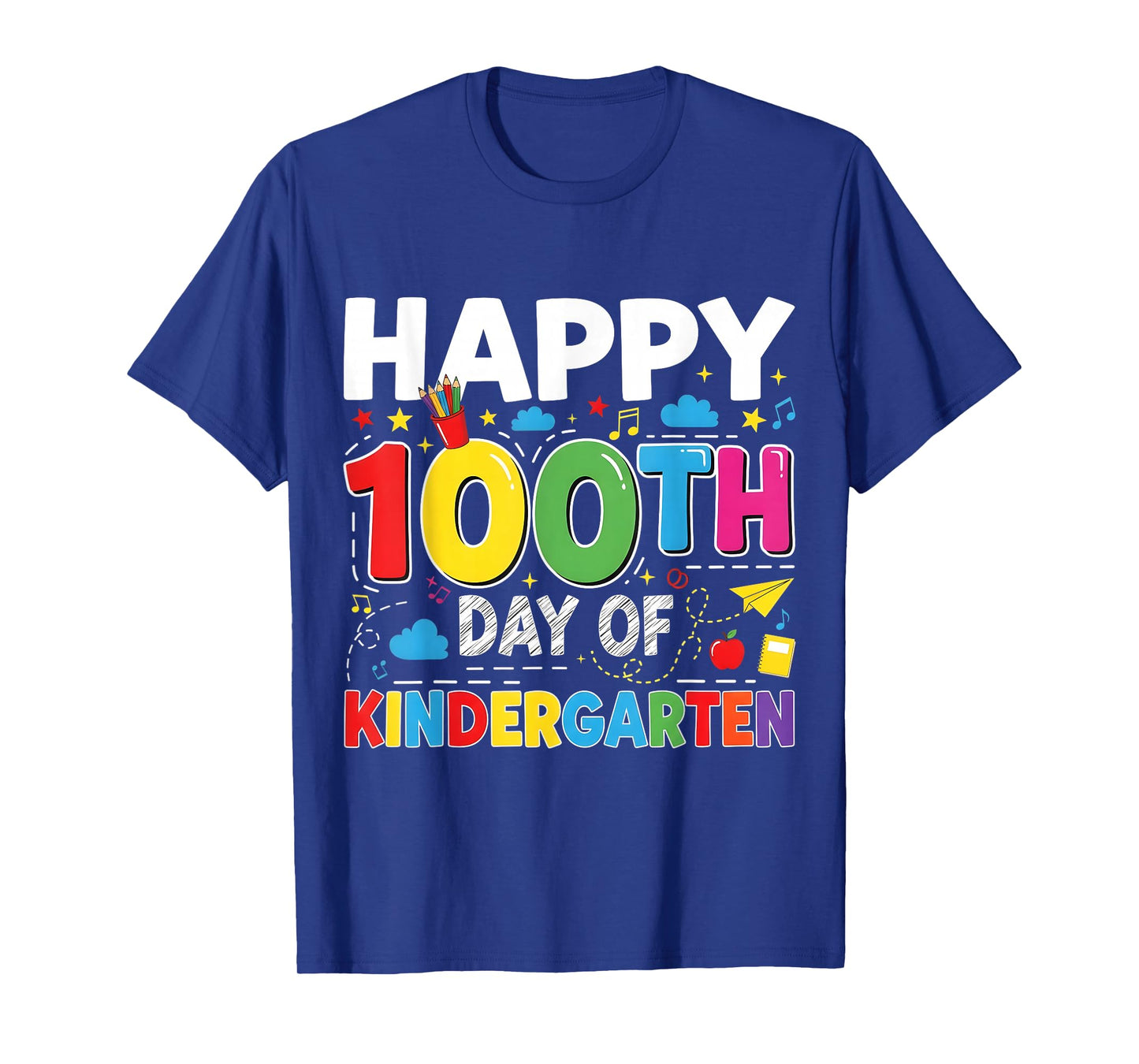 100 Days of Kindergarten Happy 100th Day of School Teachers T-Shirt