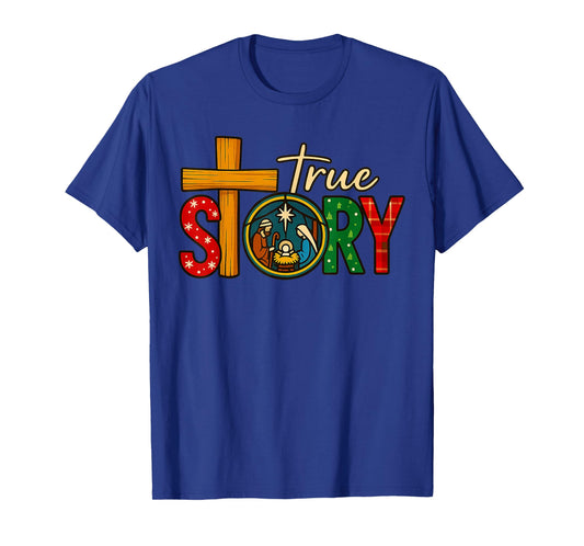 True Story of Jesus Birth Christmas Nativity Christmas T-Shirt