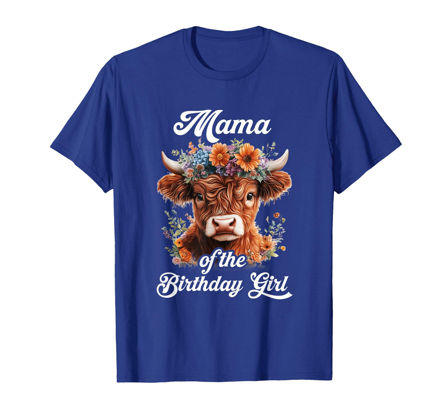Mama Of The Birthday Girl Highland Cow Farm Family T-Shirt