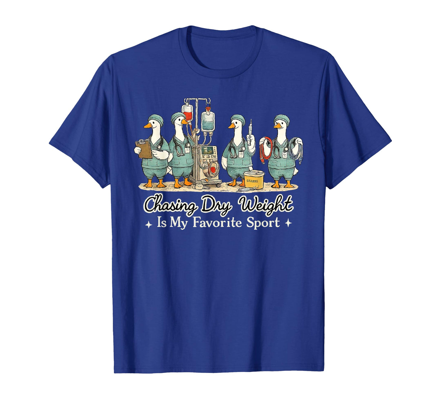 Silly Goose Dialysis Nurse Nephrology Nursing Healthcare T-Shirt