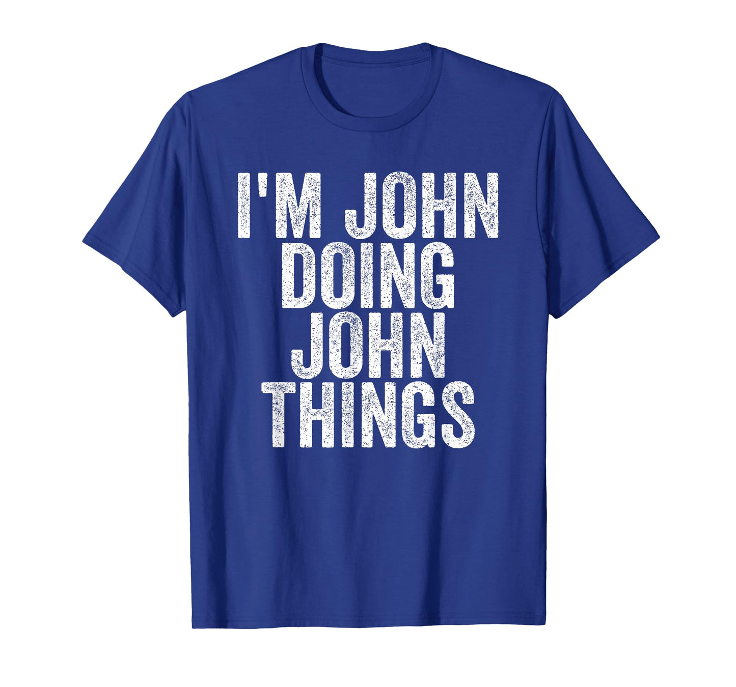 Sarcastic Birthday First Name Text Fun Joke Store I'm John Doing John Things Funny Saying T-Shirt - Unisex-Adults, Kids - Black - Small - Short Sleeve - T-Shirt