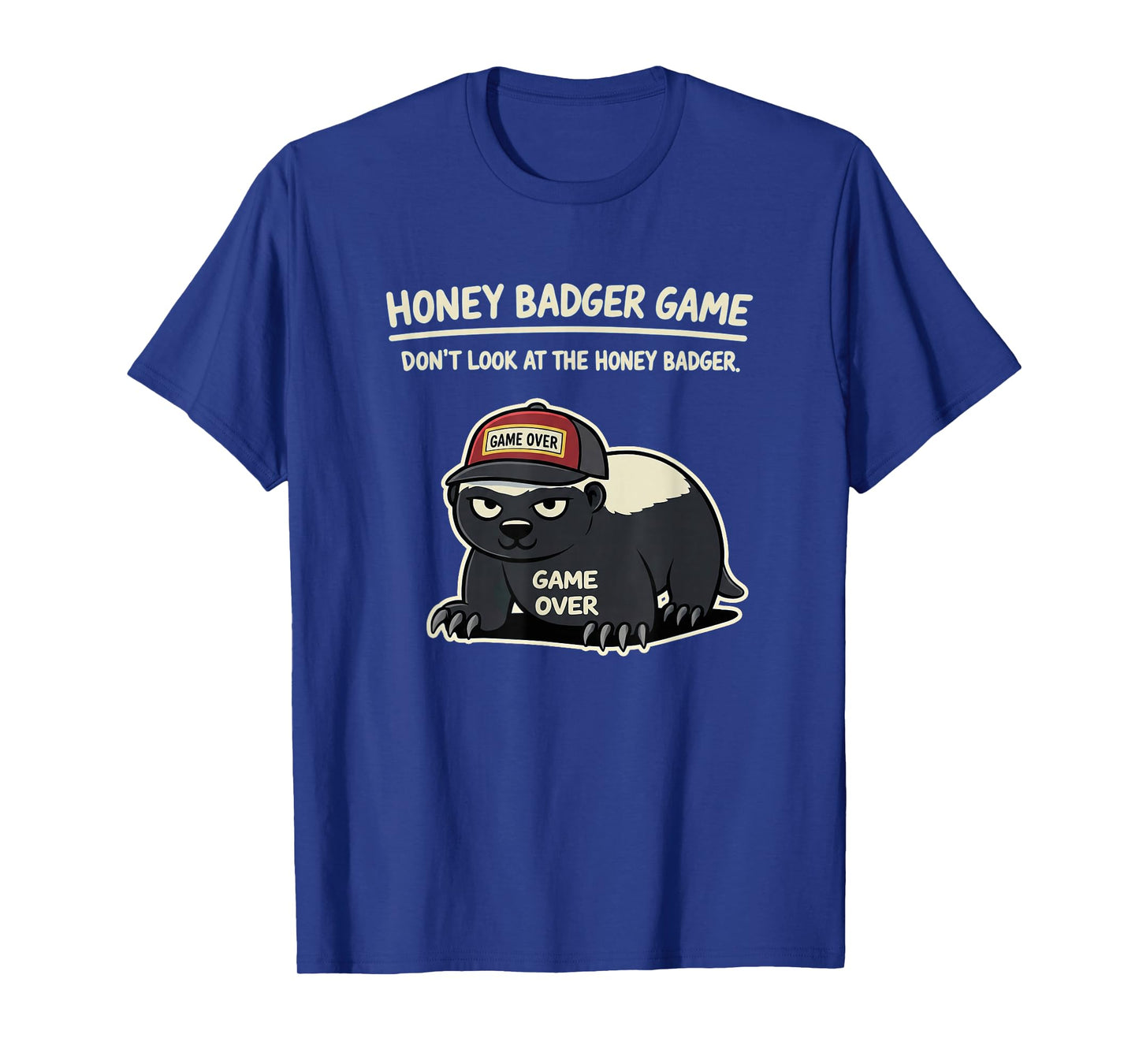 Honey Badger Game Over Design T-Shirt