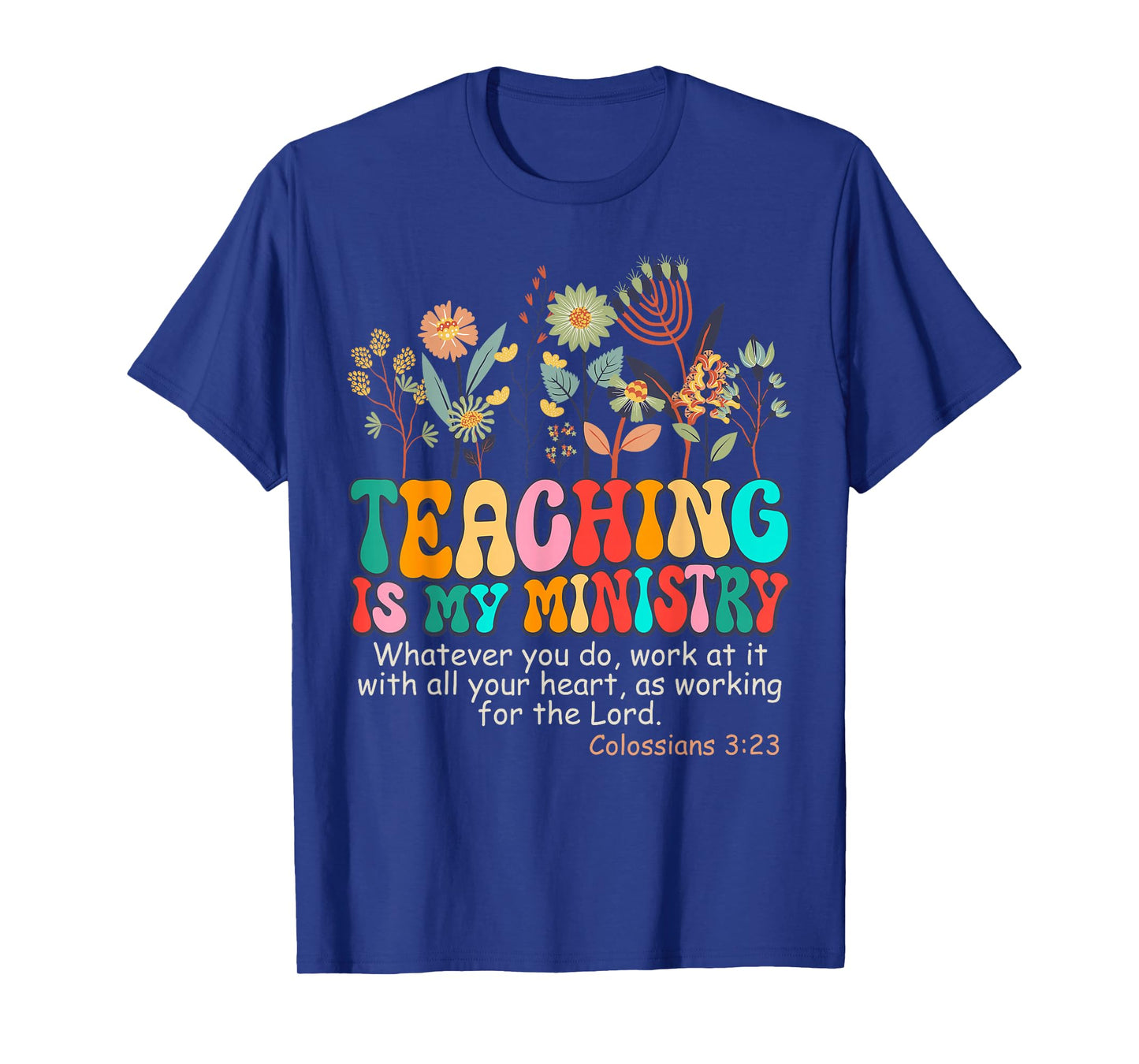Teaching is My Ministry God Christian Teacher Back to School T-Shirt