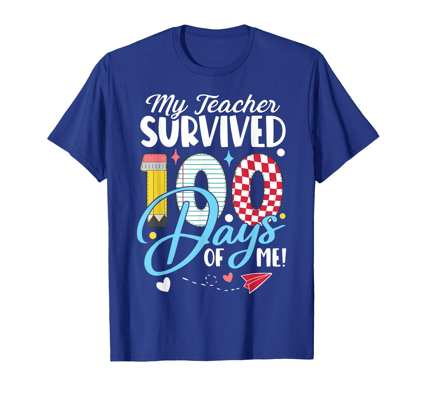 My Teacher Survived 100 Days of Me Funny School Humor Gift T-Shirt