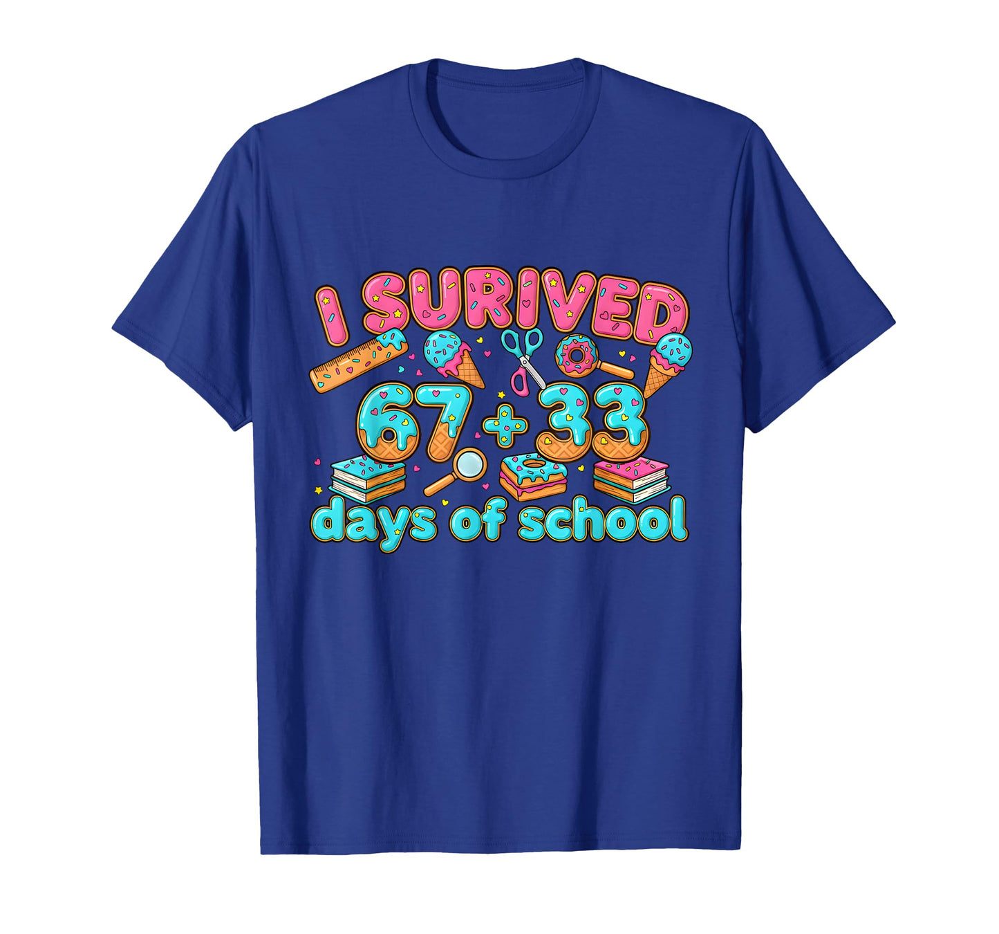I Survived 67 + 33 Day of School Funny 67 Six Seven Teacher T-Shirt