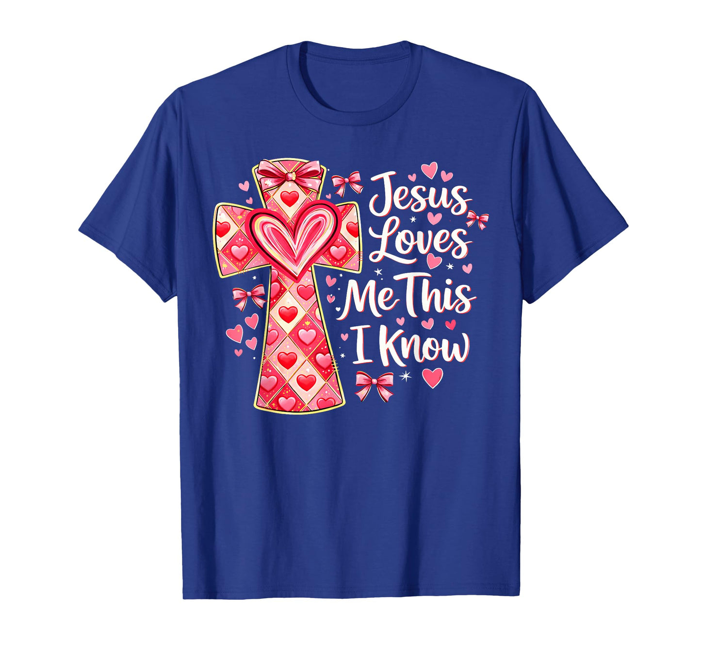Valentine Jesus Loves Me This I Know Christian Cross Bow T-Shirt