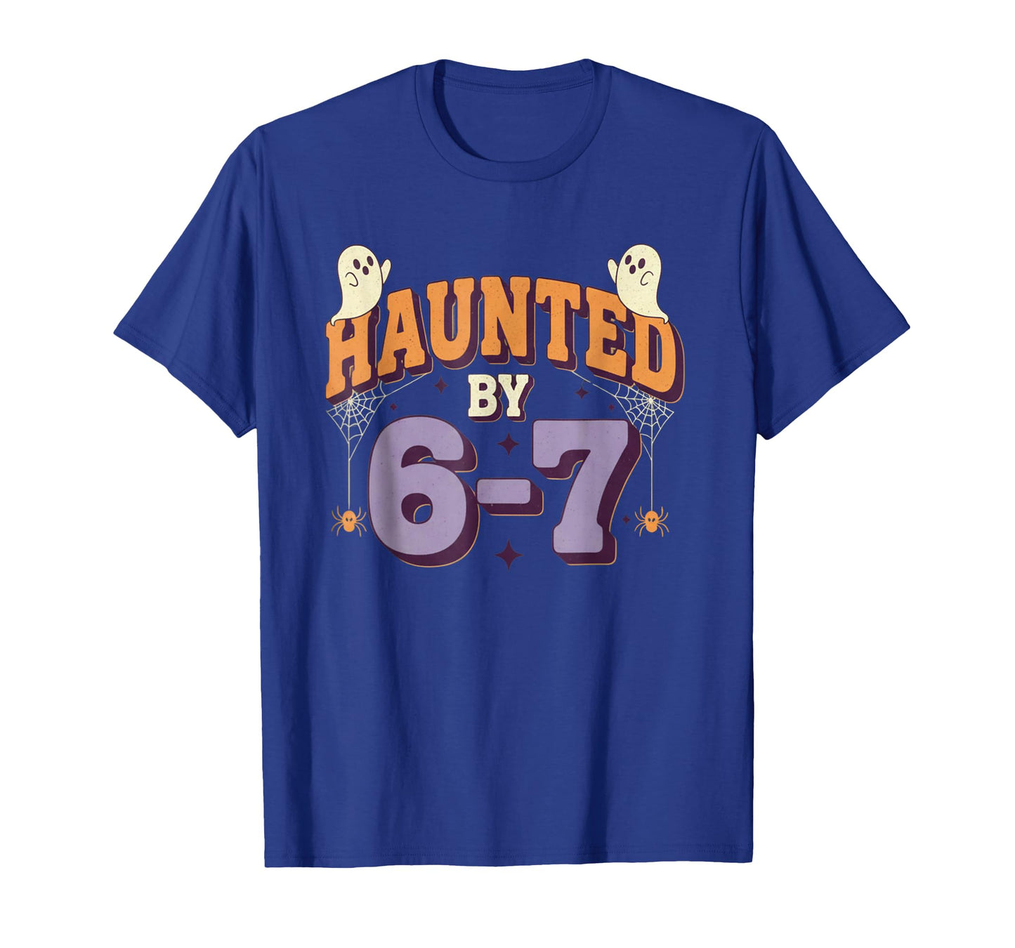 Haunted by 67 Funny Halloween T-Shirt