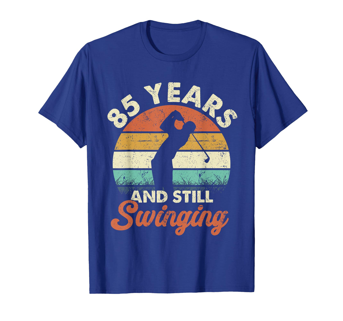 85 Years and Still Swinging Golf 85th Birthday Gifts T-Shirt