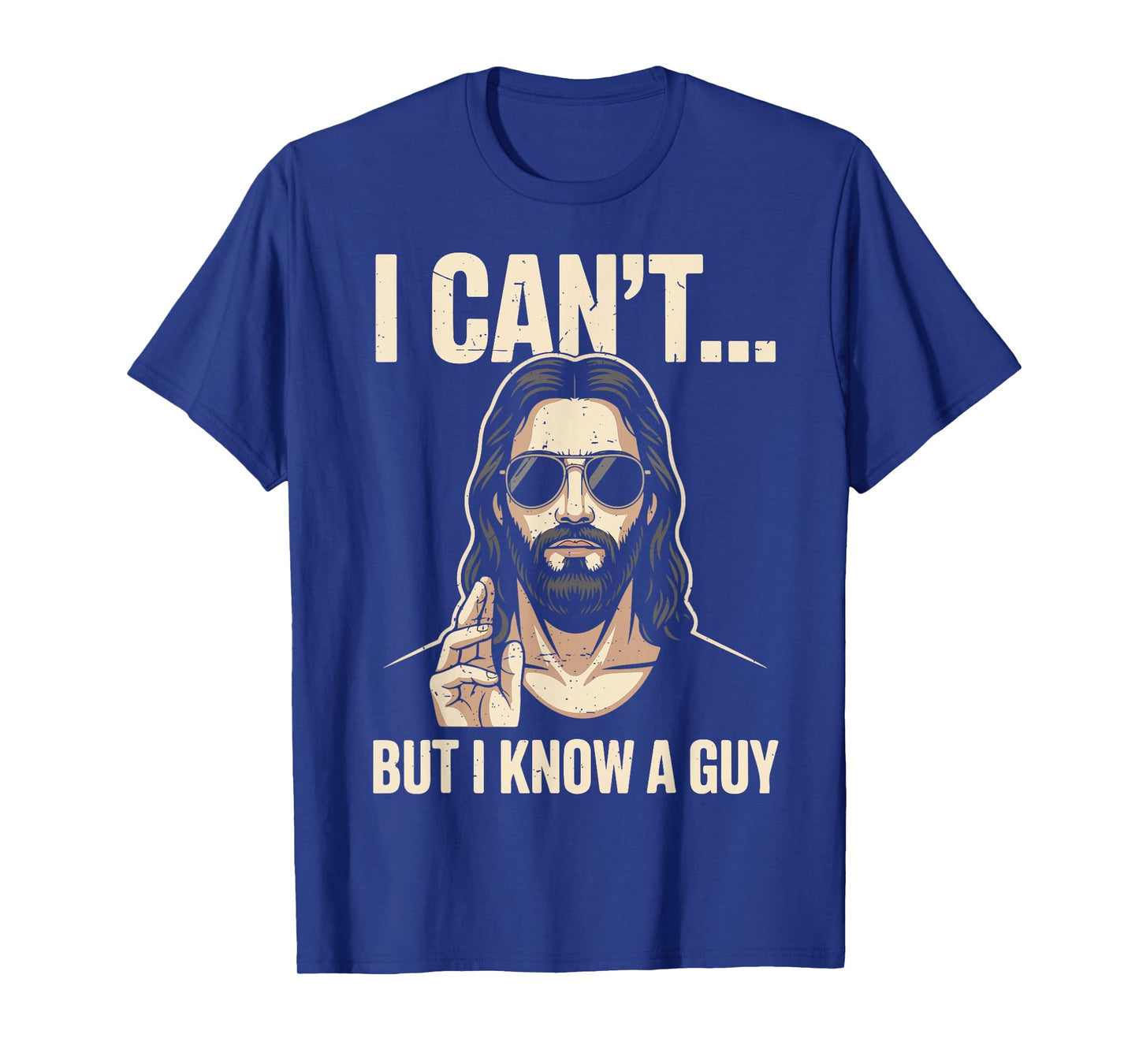 Men I Can't But Know A Guy Christ Jesus Meme Christian Humor T-Shirt