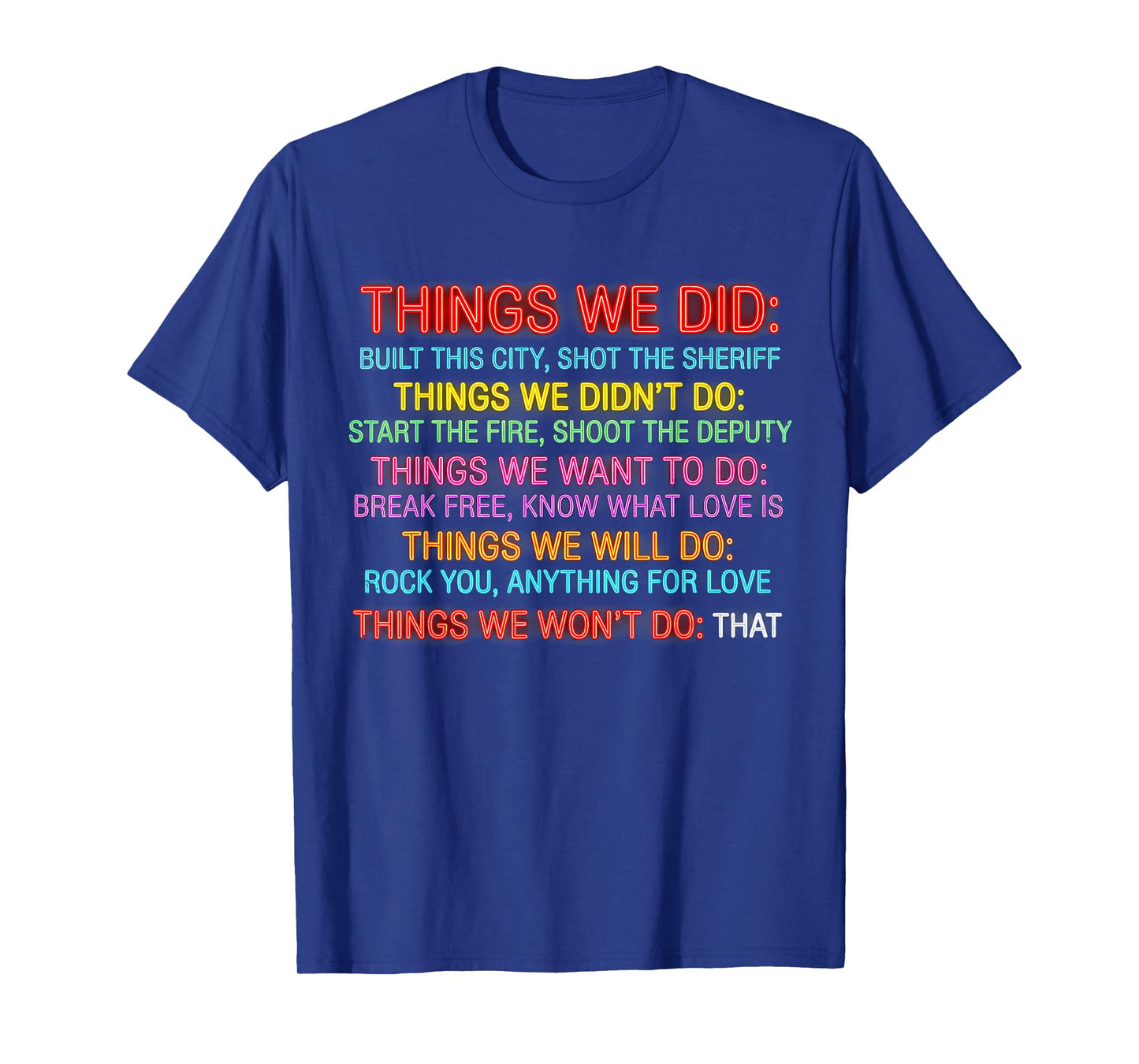 Things We Did Didn't Want Will Wont Do Vintage Graphic Quote T-Shirt