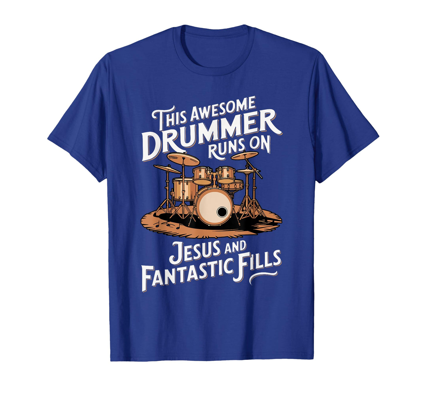 Runs On Jesus Fills Drum Drumming Music Instrument Drummer T-Shirt