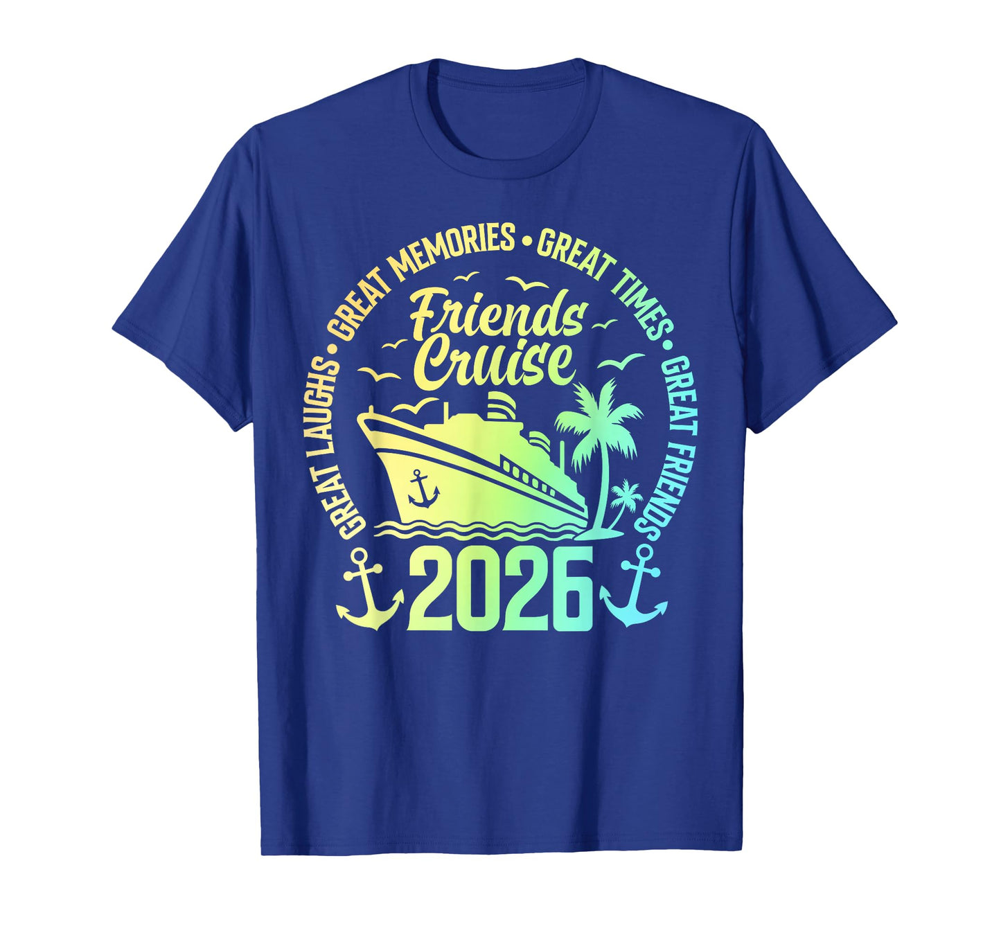 Friends Cruise 2026 Vacation Trip Cruising Friends Matching T-Shirt