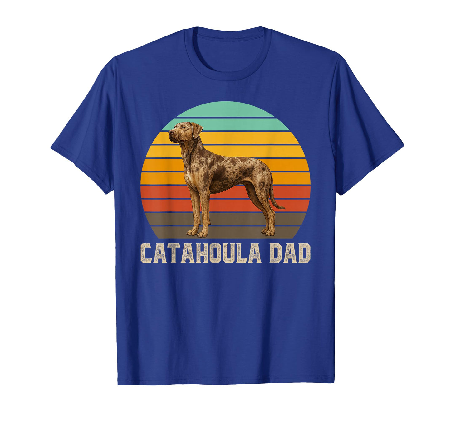 Catahoula Dad Catahoula Leopard Dog Owner Catahoula Lover T-Shirt