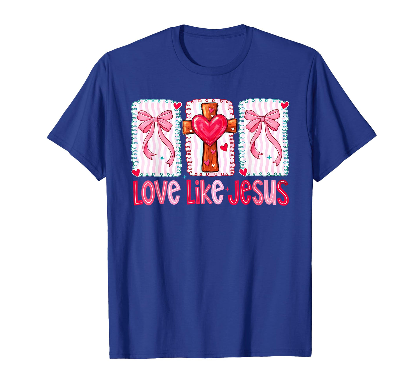 Christian Love Like Jesus Preppy Valentine Girl Women Kid T-Shirt