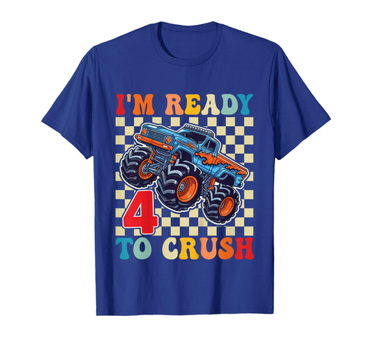 I'm Ready to Crush 4 Monster Truck 4th Birthday Boys Toddler T-Shirt