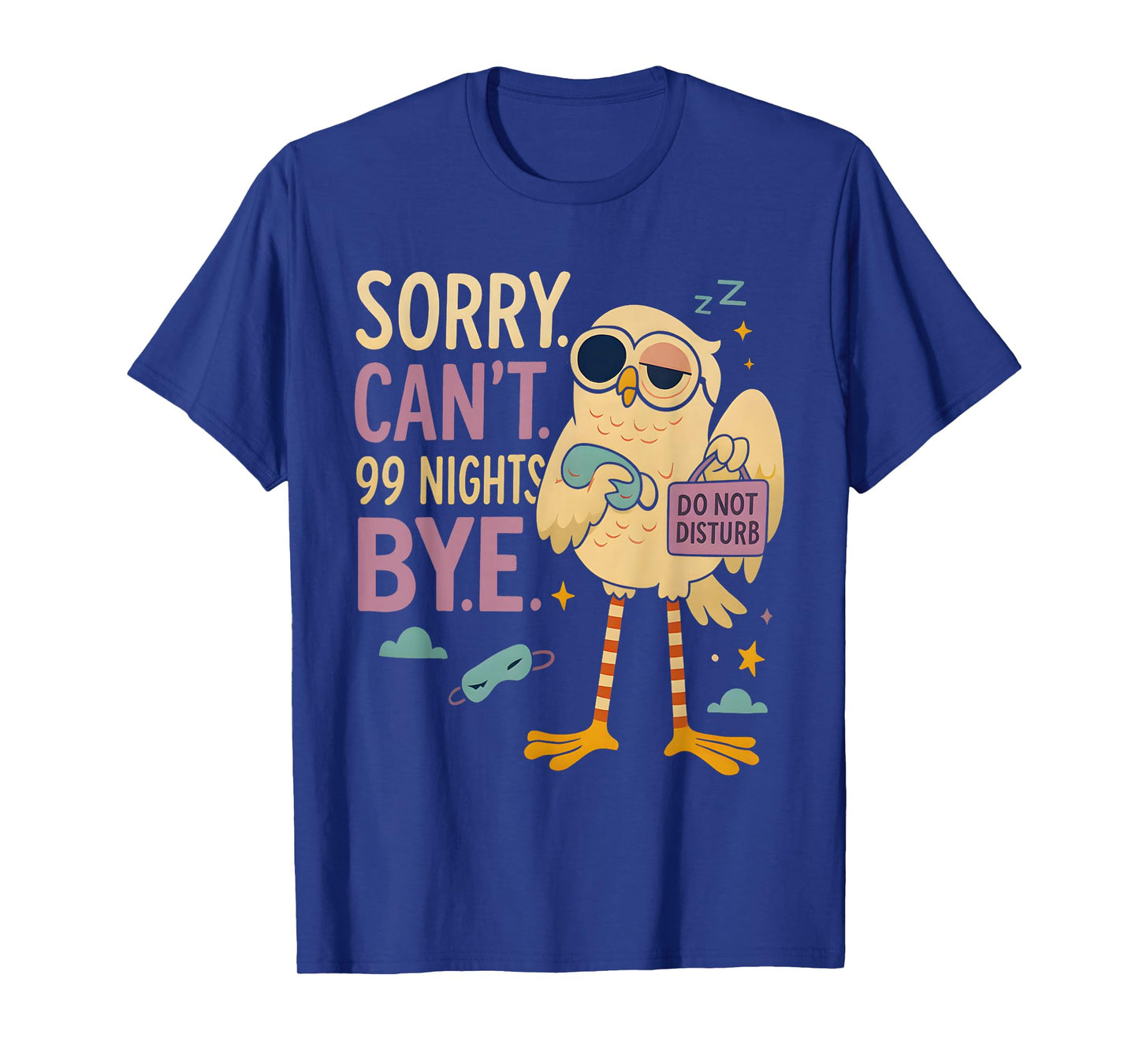 Sorry Can’t 99 Nights Bye, A Fox in The Forest Gamer Merch T-Shirt