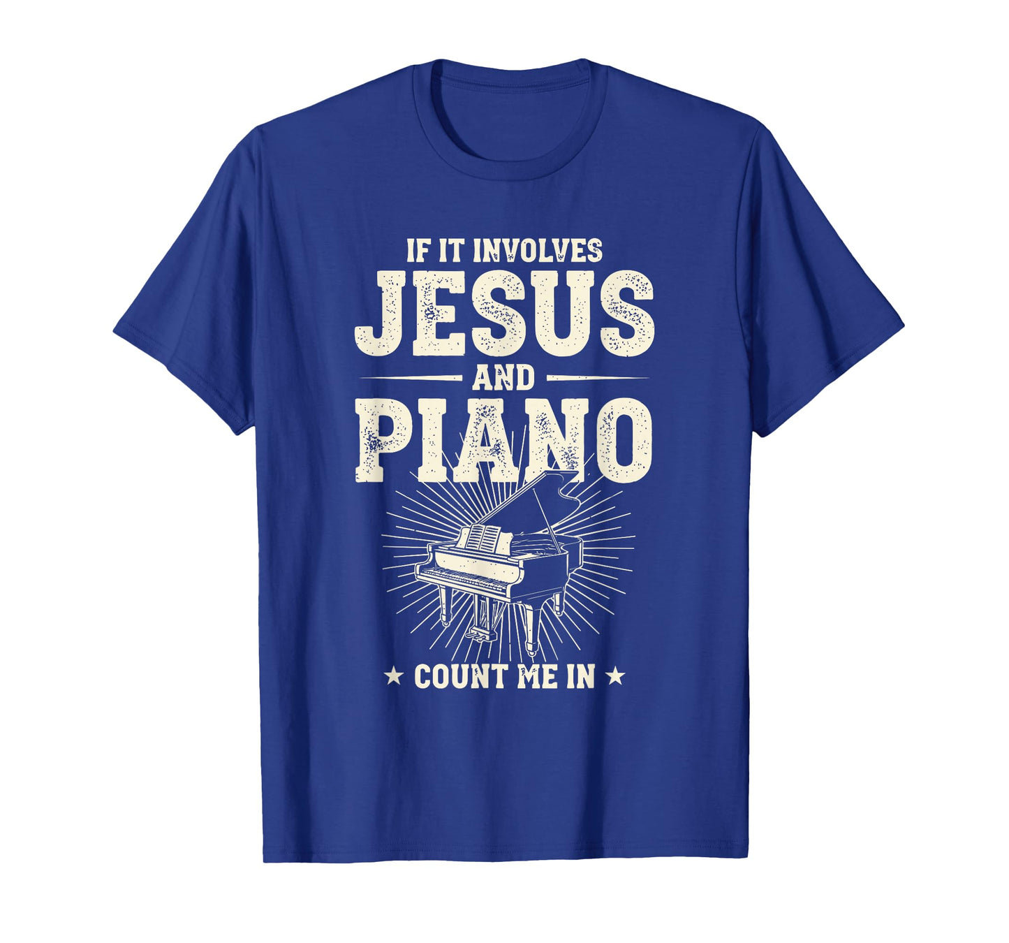 If It Involves Jesus and Piano Count Me in T-Shirt
