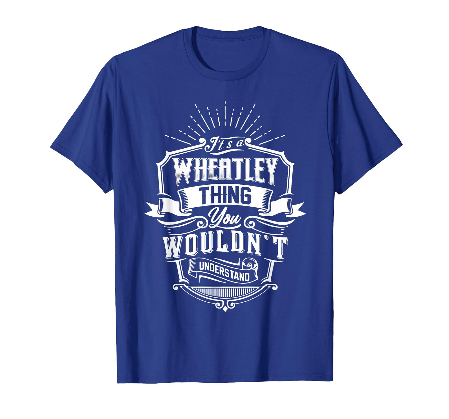 It's A Wheatley Thing You Wouldn't Understand Name Vintage T-Shirt
