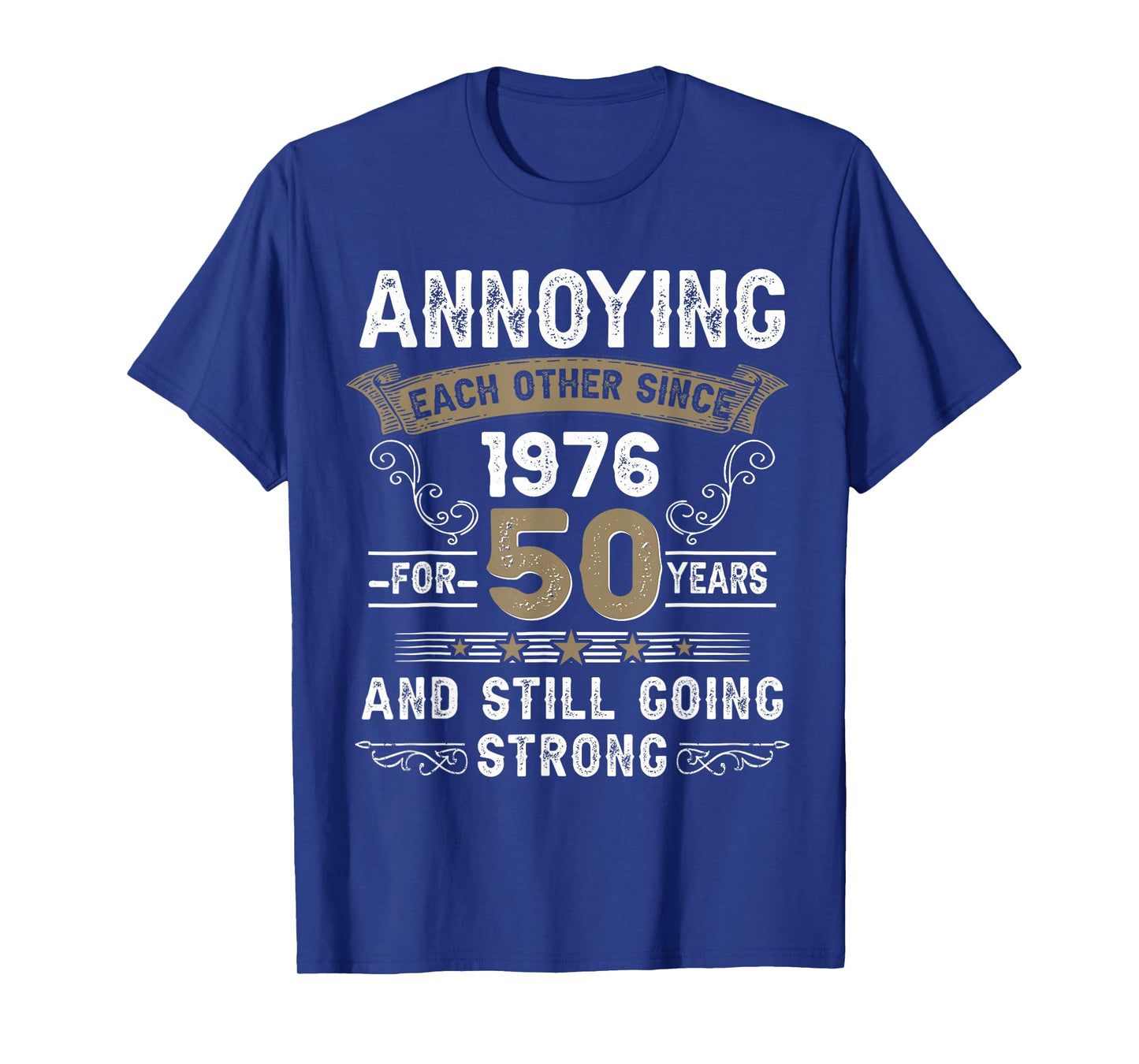 Annoying Each Other Since 1976 Couple Wedding Anniversary T-Shirt
