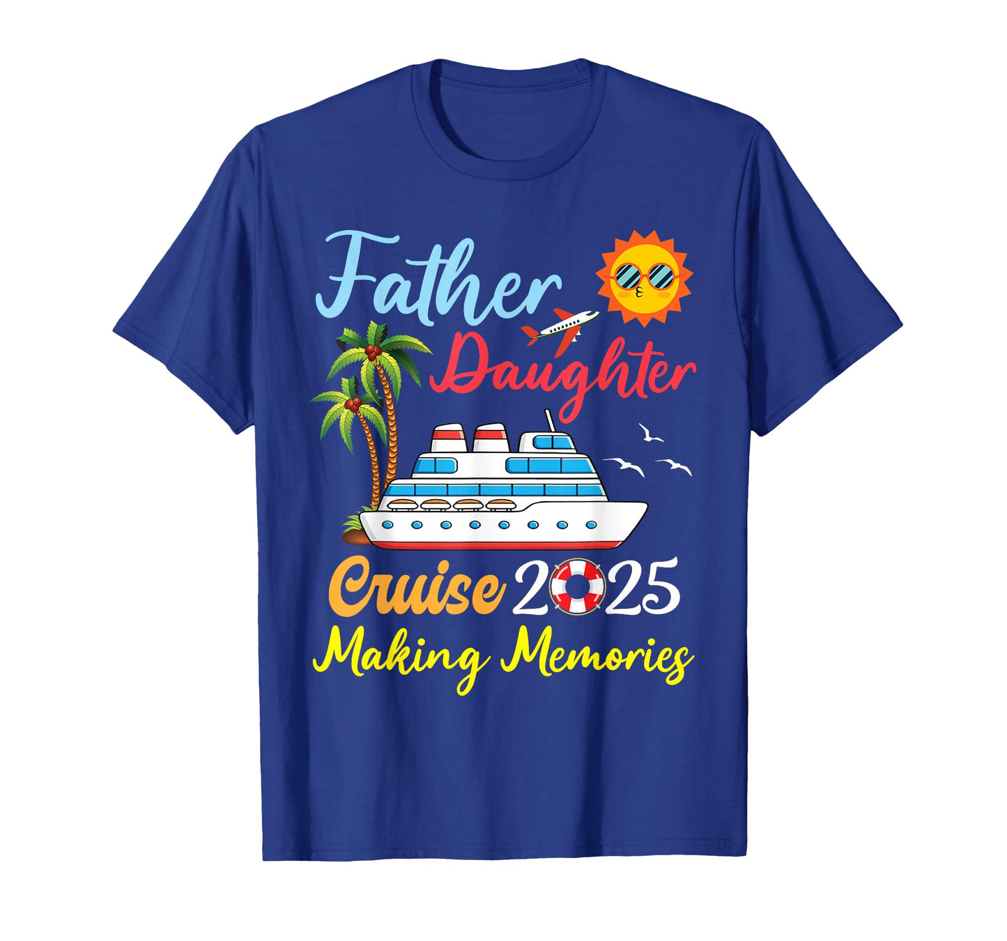 B6Shop New Trip 2025 Father Daughter Family Cruise Trip 2025 T-Shirt