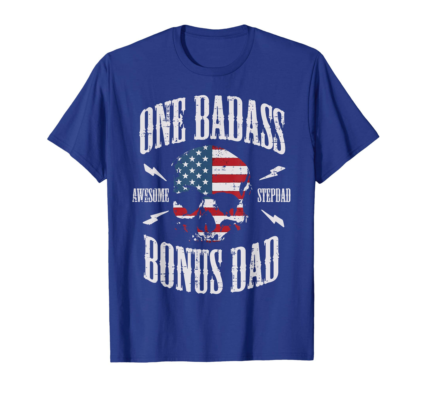 One Badass Bonus Dad US Flag Skull Stepdad Step Dad Patriot T-Shirt