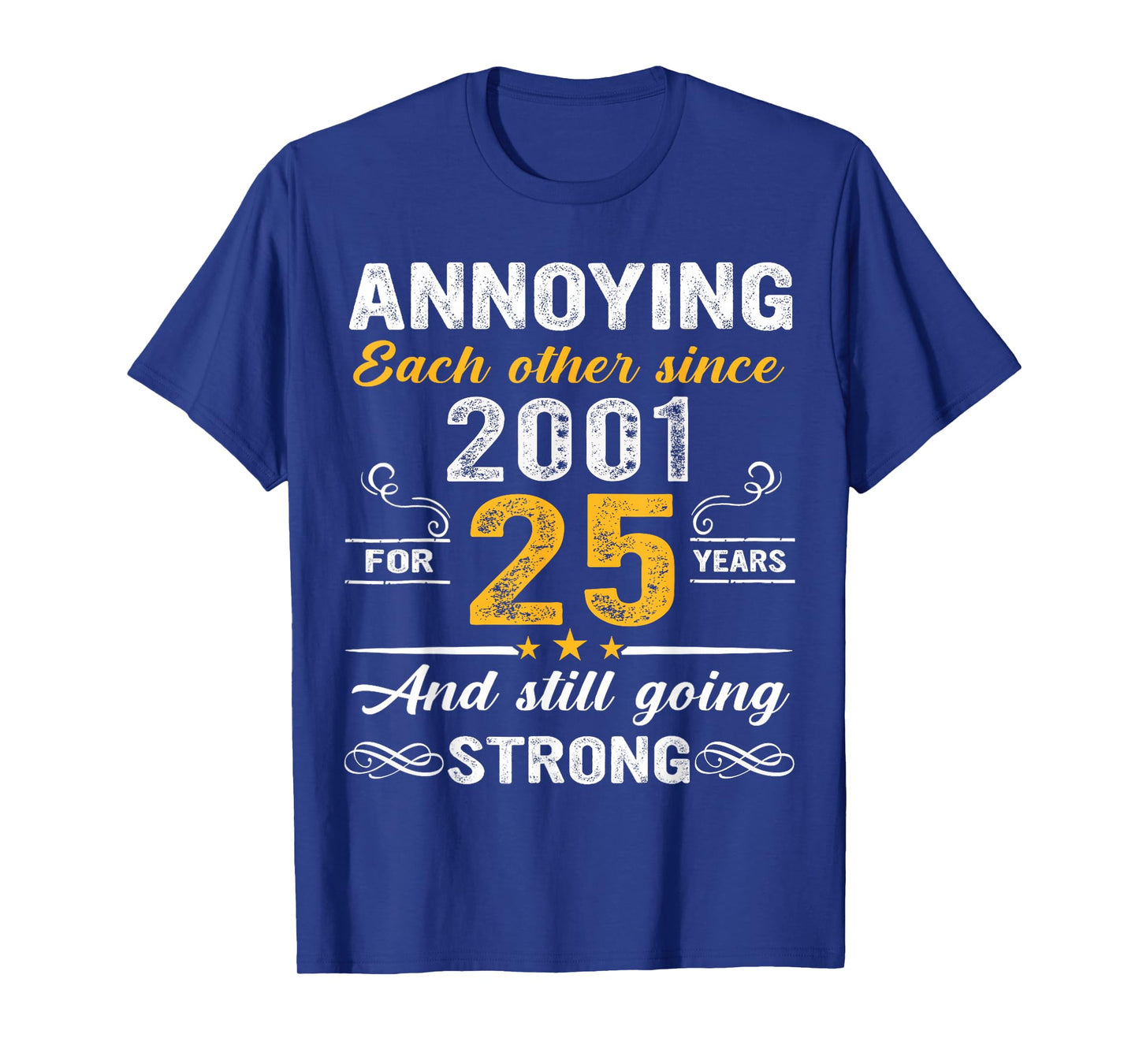 Annoying Each Other Since 2001 Wedding Anniversary Couple T-Shirt