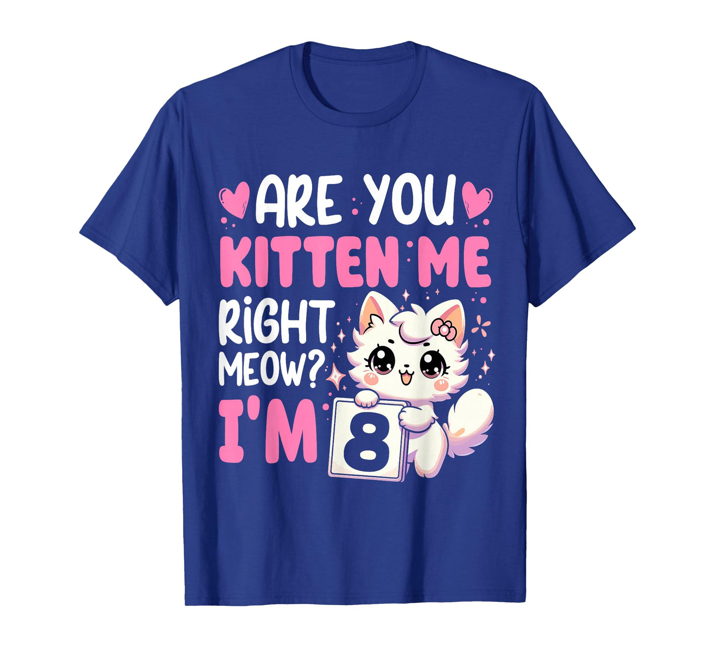 8th Birthday For Girls 8yr 8 Year Old Kitten Cat Bday T-Shirt