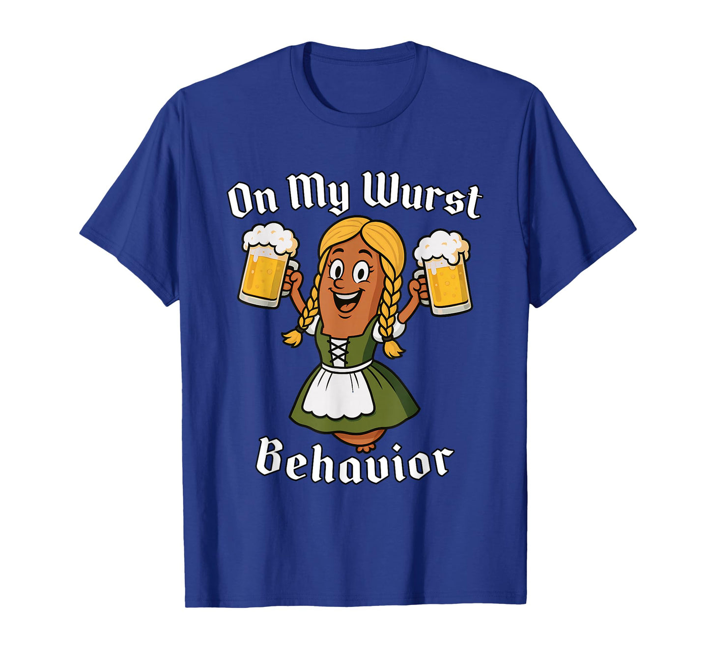 On My Wurst Behavior Funny Oktoberfest Beer Pun German Girl T-Shirt