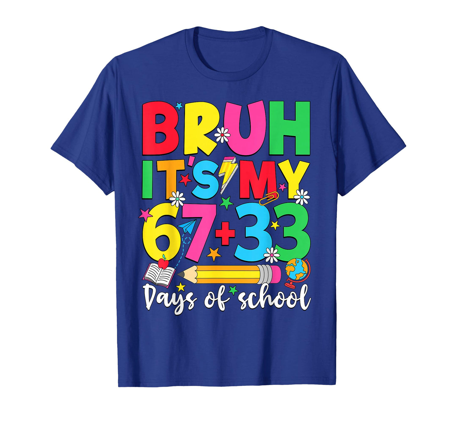 Bruh It's My 67 + 33 Days of School 100 Days of School Kids T-Shirt