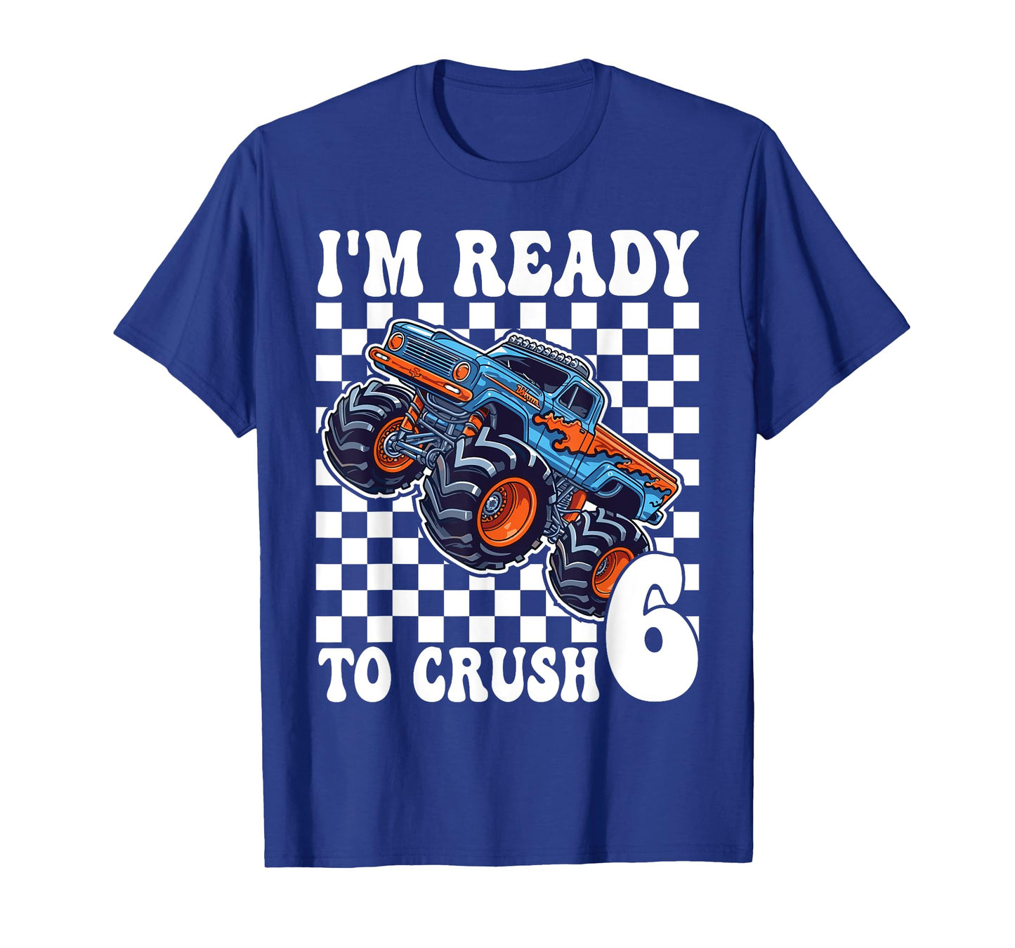 I'm Ready to Crush 6 Monster Truck 6th Birthday Boys Monster T-Shirt