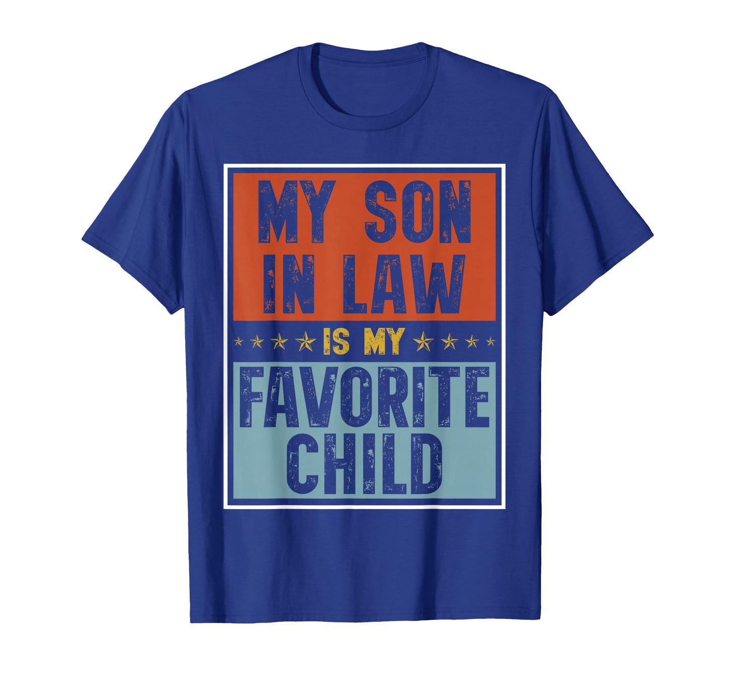 My Son in Law is My Favorite Child Funny Family Matching T-Shirt