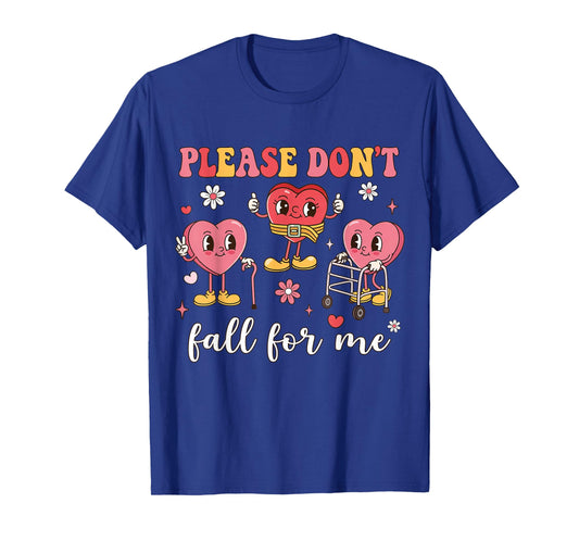 Don't Fall for Me Nurse Valentine's Day Fall Prevention T-Shirt