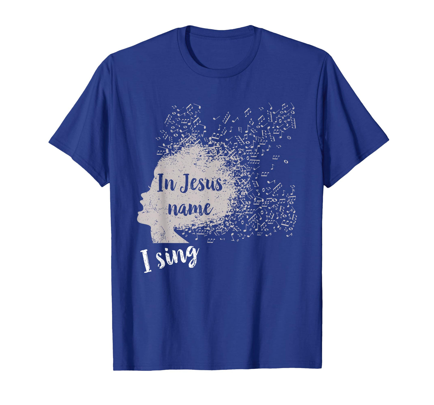 In Jesus name, I sing T-shirt for gospel singers T-Shirt