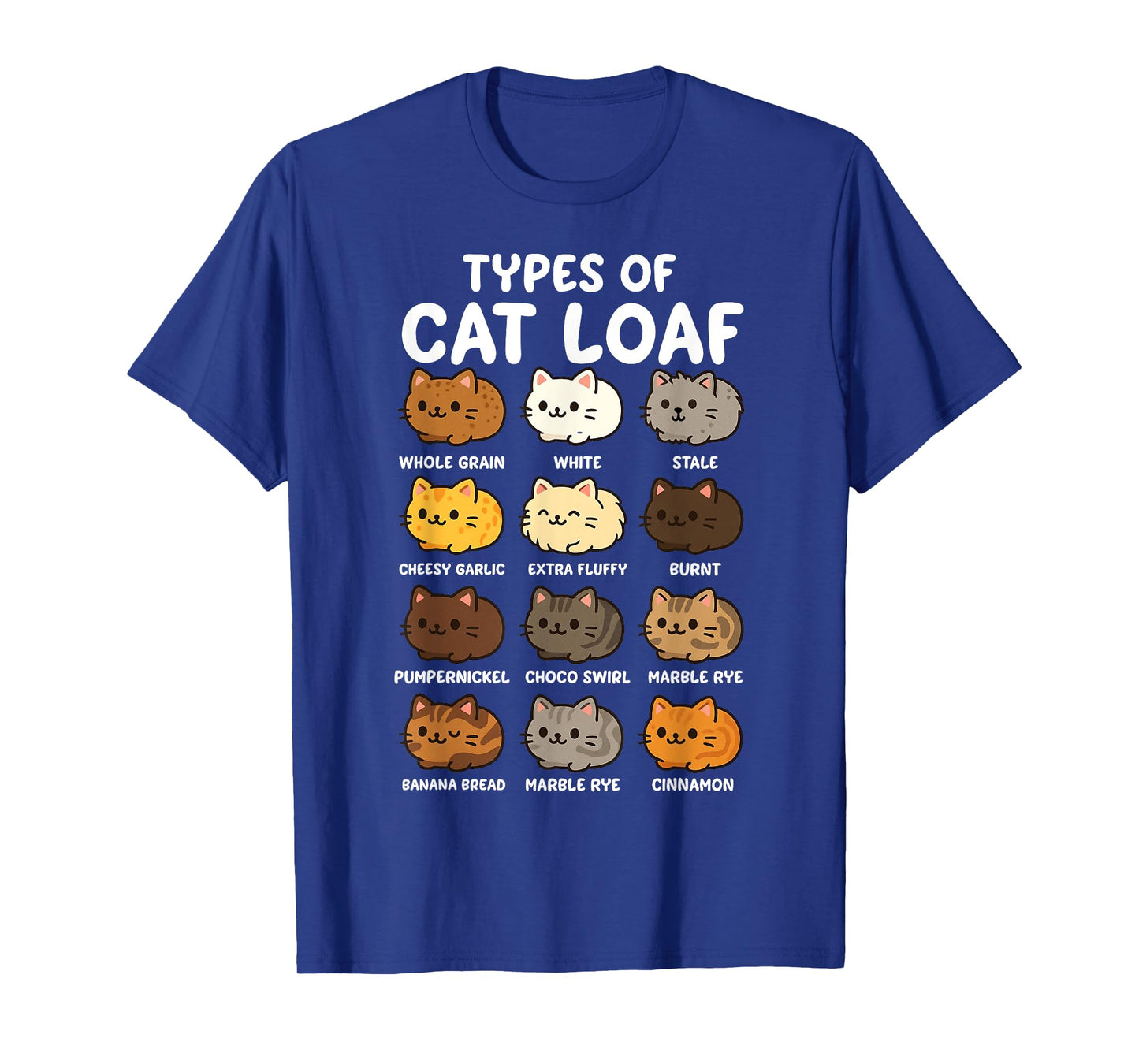 Types of Cat Loaf Cute Kitten and Funny Kawaii Cats Bread T-Shirt