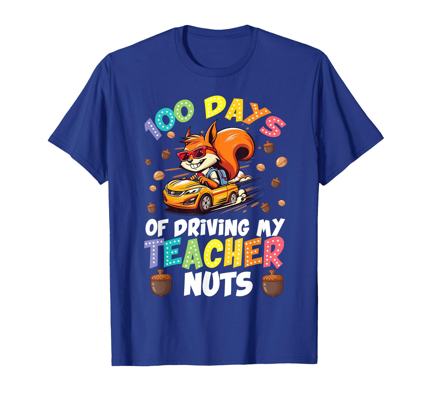 100 Days of Driving My Teacher Nuts Boys Kids Girls Teachers T-Shirt