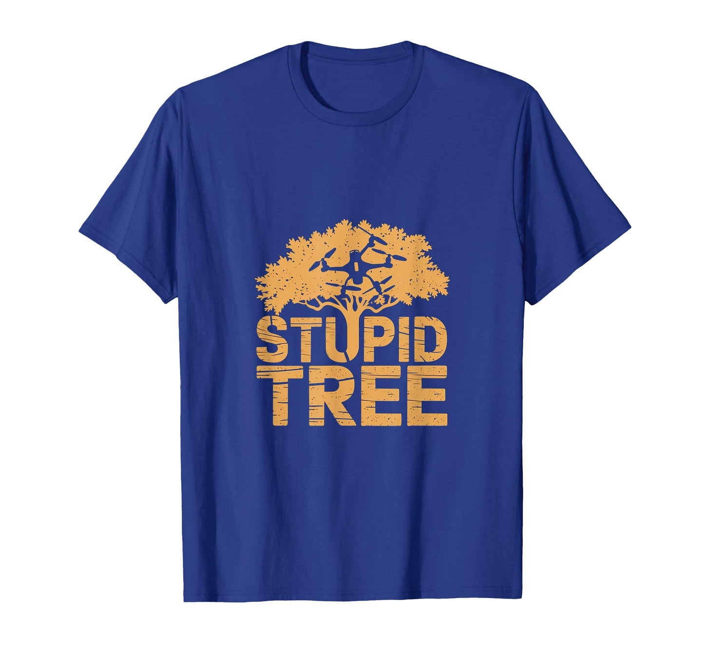 Stupid Tree Funny Drone T-Shirt