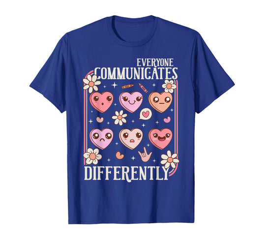 Everyone Communicates Differently Valentines Day Autism T-Shirt