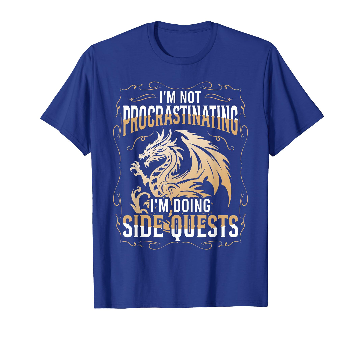 I'm Not Procrastinating I'm Doing Side Quests Dragon T-Shirt