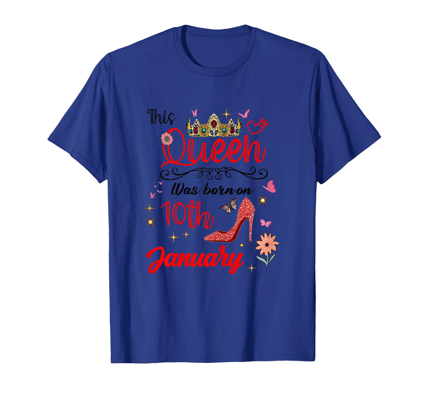 January 10 Birthday This Queen was Born on January 10th T-Shirt