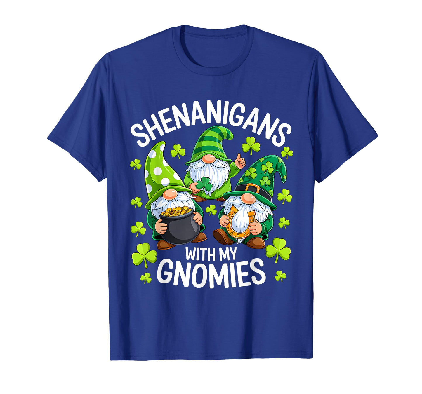 Shenanigans with My Gnomies St Patricks Day Cute Gnome Lover T-Shirt