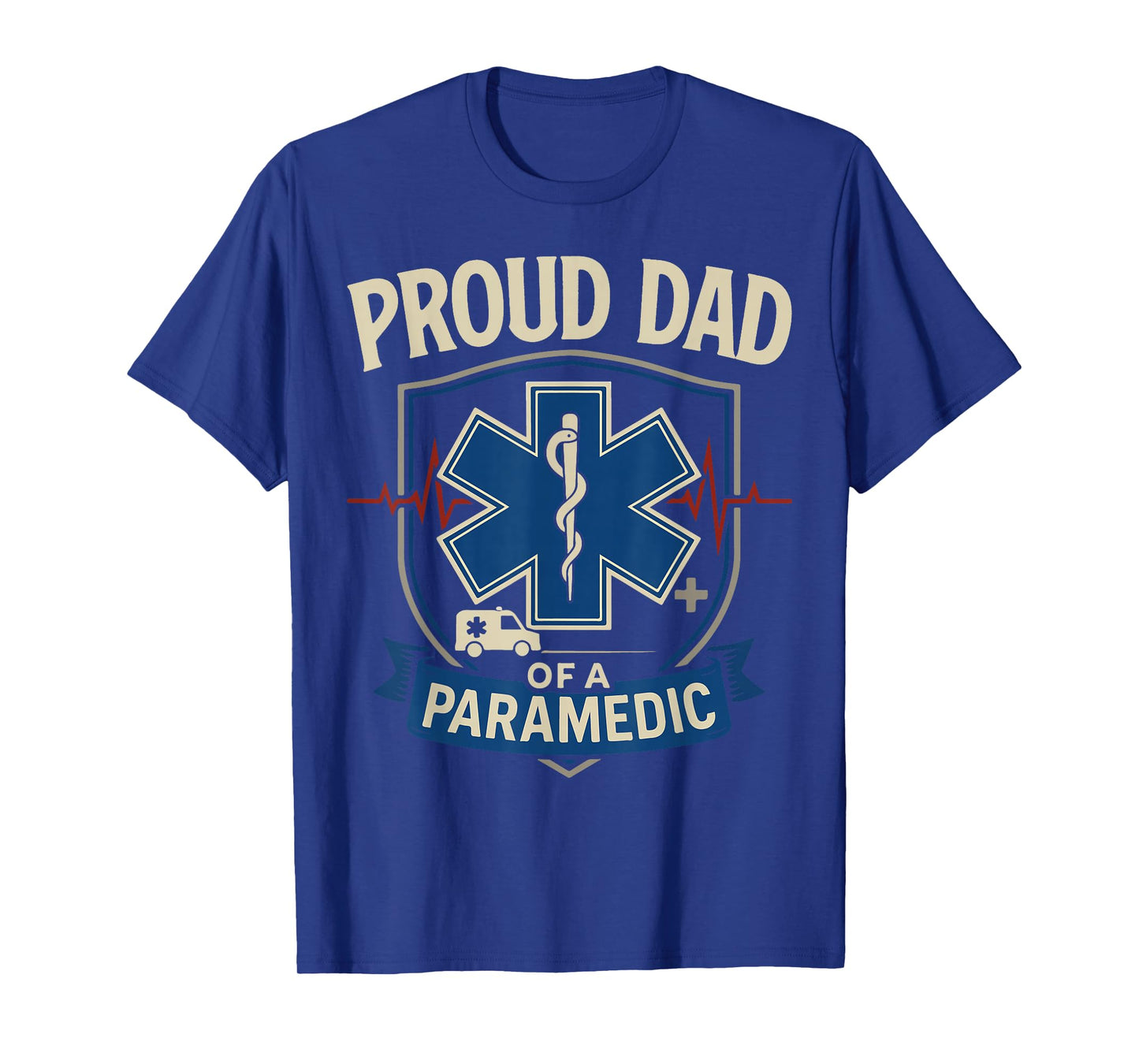 Paramedic Dad Proud Dad of A Paramedic T-Shirt