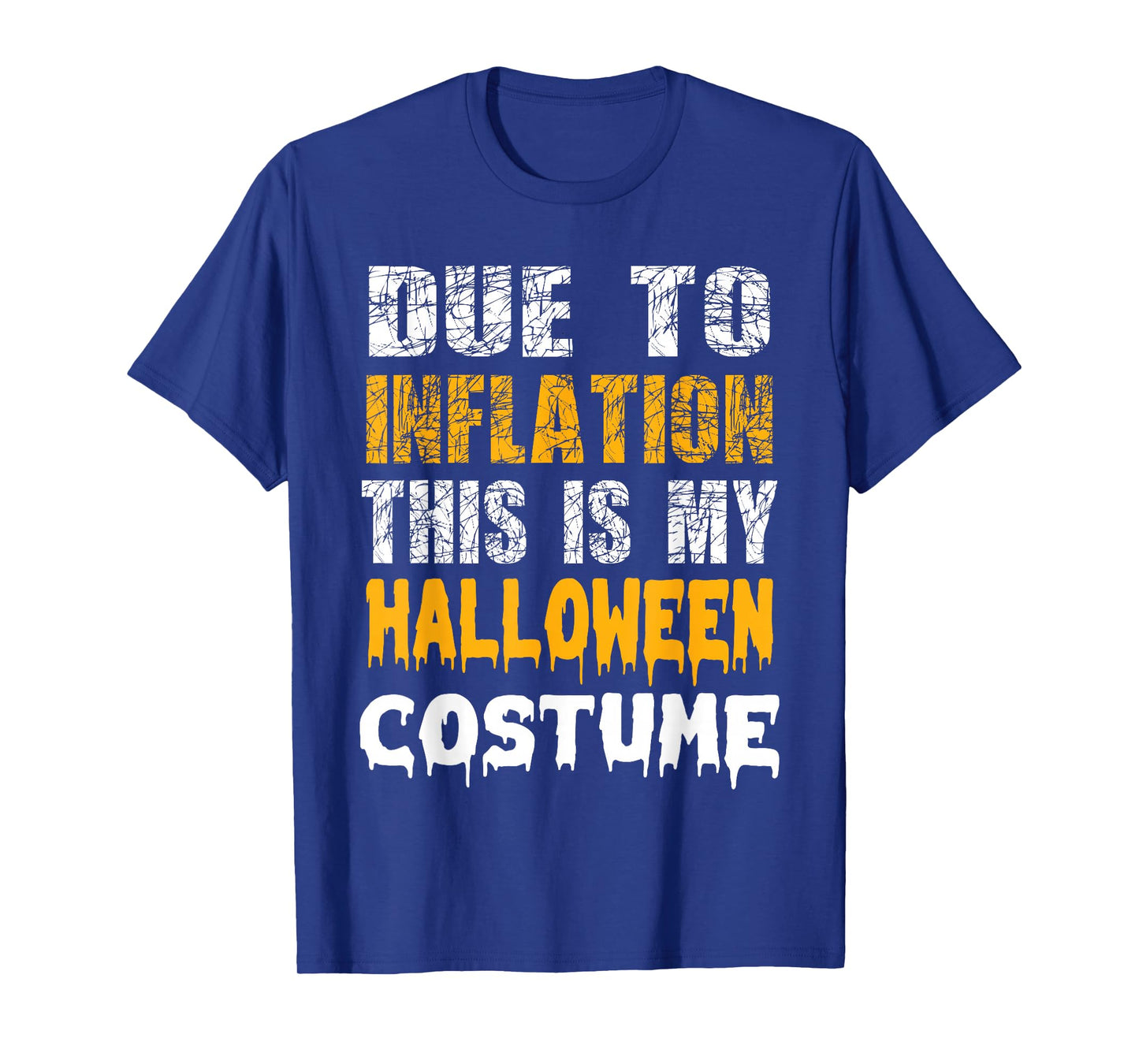 Due to Inflation This is My Funny Halloween Men Costume T-Shirt